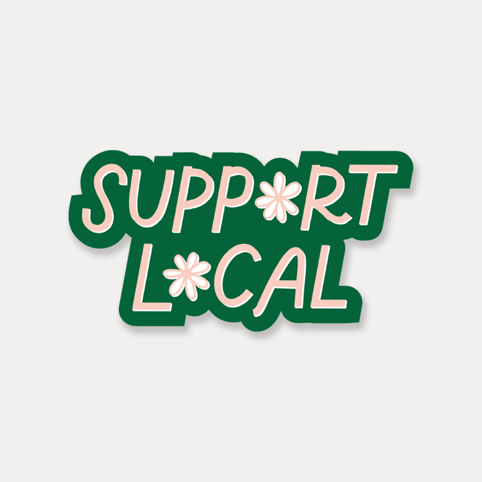 STICKER - SUPPORT LOCAL BY JUST FOLLOW YOUR ART
